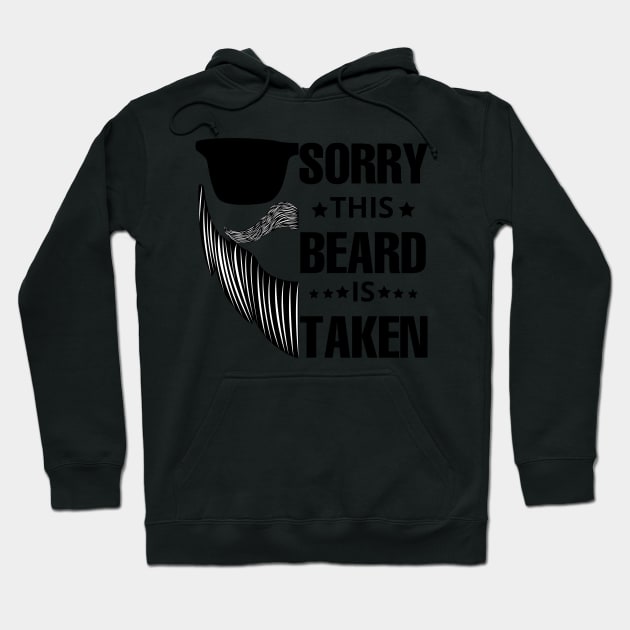 Sorry this beard is taken Hoodie by Fashion planet